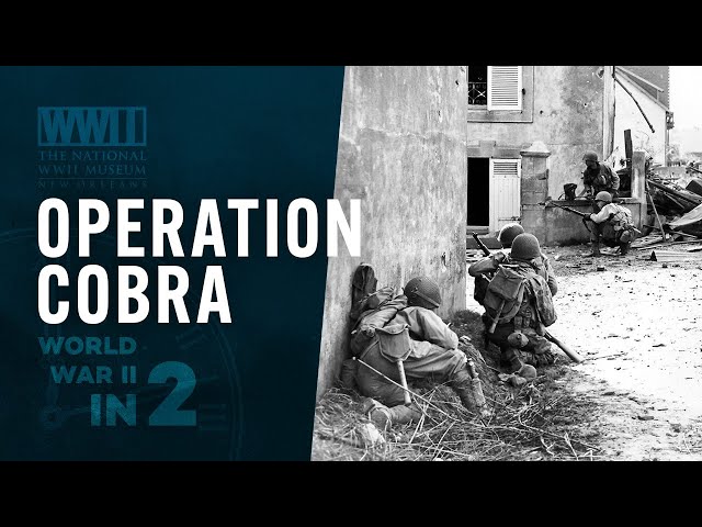 Operation COBRA | WWII IN 2