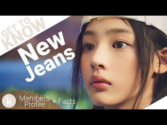 NewJeans (뉴진스) Members Profile + Facts (Birth Names, Positions etc...) [Get To Know K-Pop]