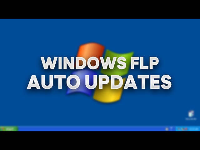 Automatic Updates For Windows FLP In 2024!