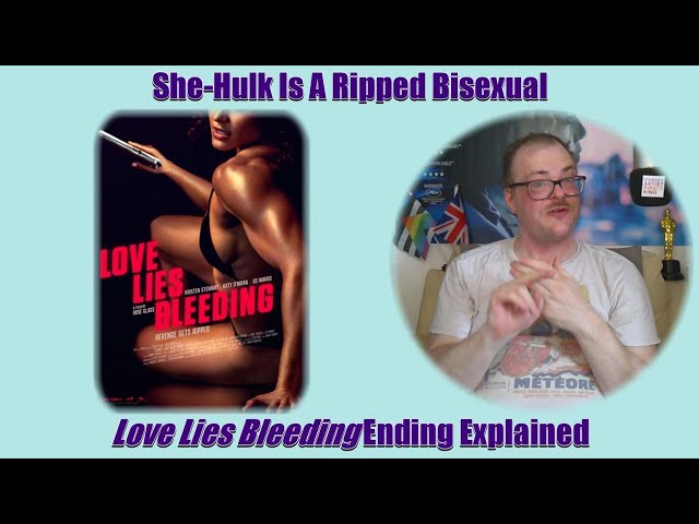 She-Hulk Is A Ripped Bisexual -  LOVE LIES BLEEDING (2024) Ending Explained & SPOILER analysis