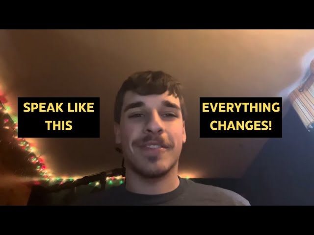 Speak Like This And Watch Reality Change!