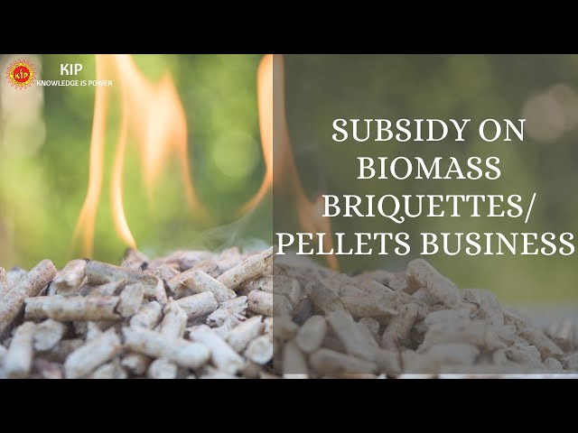 Biomass Briquettes | Biomass Fuel | Biomass Subsidy | Biomass Pellets | Pellets | Biomass Energy
