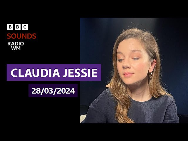 Claudia Jessie BBC Radio West Midlands Kath Stanczyszyn Interview March 28 2024