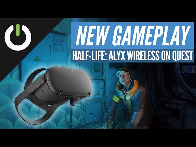 Half-Life: Alyx Works Wirelessly With Virtual Desktop On Oculus Quest!