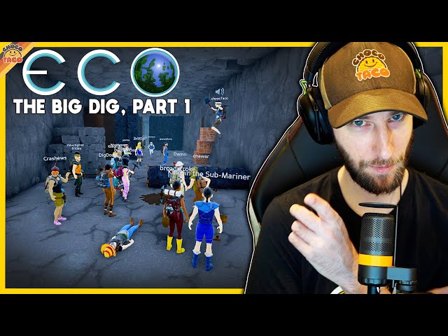 Eco 2024: The BIG DIG, Part 1 ft. So Many People - chocoTaco Eco Gameplay