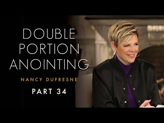 449 | Double Portion Anointing, Part 34