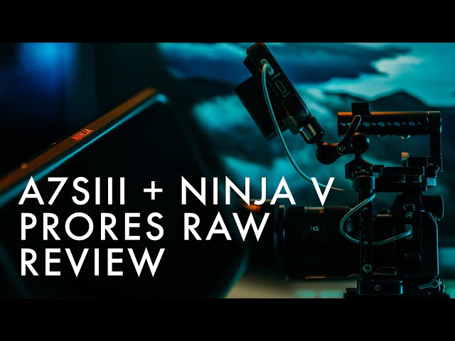 Sony A7siii + Ninja V Prores Raw | Review
