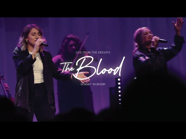 The Blood | Live From The Heights | Summit Worship