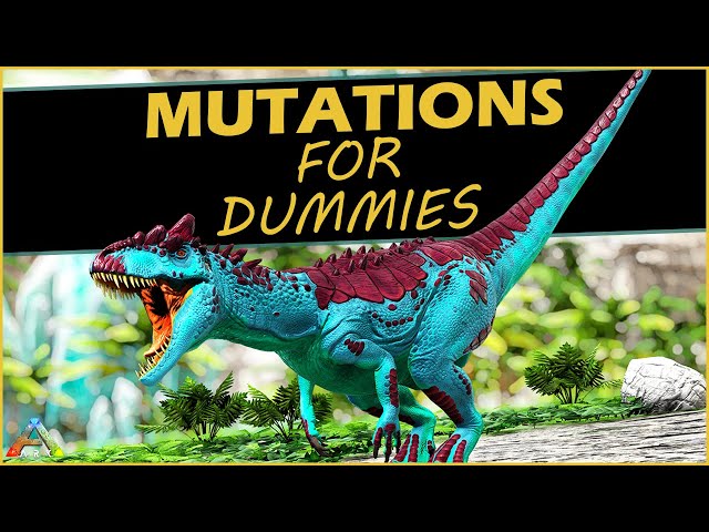 ARK For Dummies - Mutations