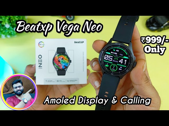 BeatXP Vega neo Amoled calling smartwatch unboxing