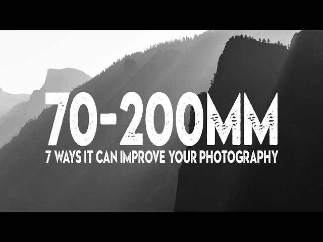7 ways a 70-200mm LENS will IMPROVE your PHOTOGRAPHY