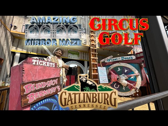 Amazing Mirror Maze & Circus Golf (Best Attraction Deal) Gatlinburg TN