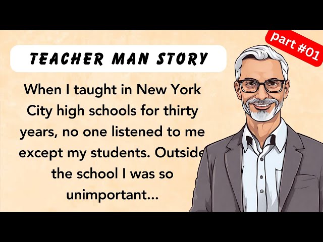Teacher Man Story English Story ⭐ Listening Practice ⭐ Graded Reader