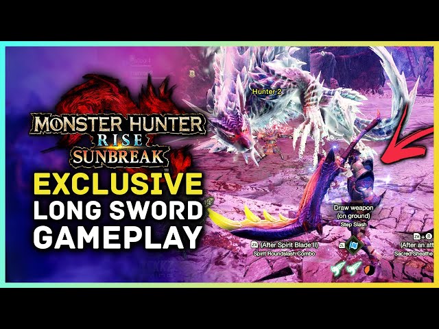 Monster Hunter Rise Sunbreak - Exclusive Long Sword Gameplay