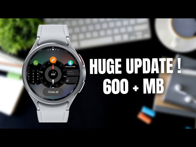 HUGE UPDATE Received for Samsung Galaxy Watch 6 Series ! WHATS NEW?