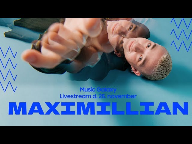 Samsung Music Galaxy: Maximillian Livestream