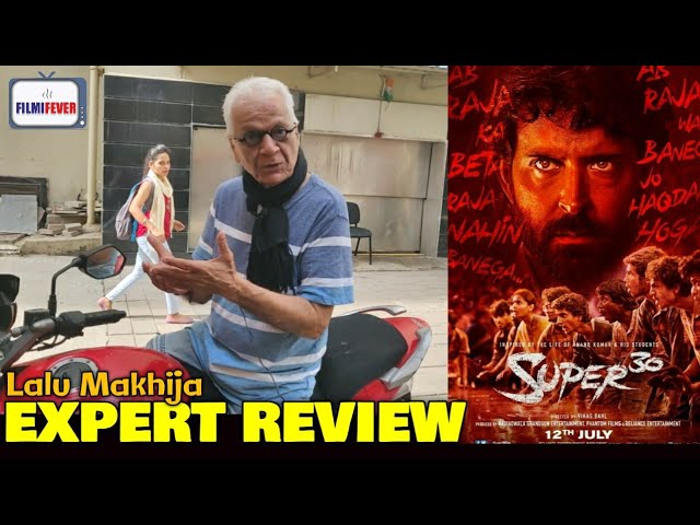 Lalu Makhija EXPERT REVIEW on Super 30 Movie | Hrithik Roshan, Mrunal Thakur, Pankaj Tripathi