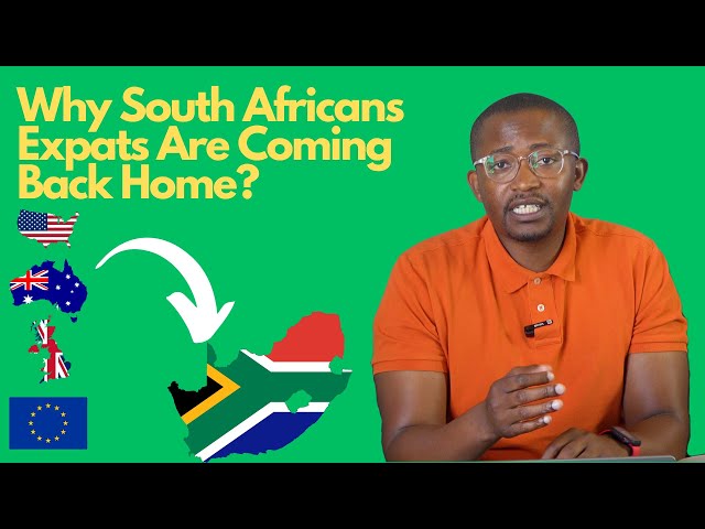 WHY SOUTH AFRICAN EXPATS ARE COMING HOME!
