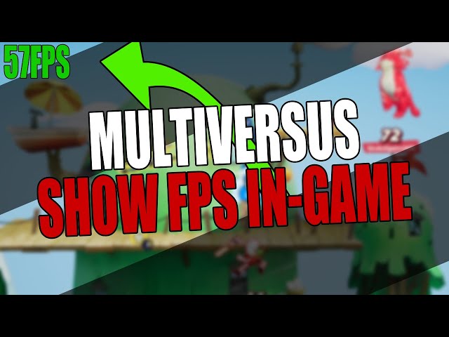 MultiVersus Show FPS On PC