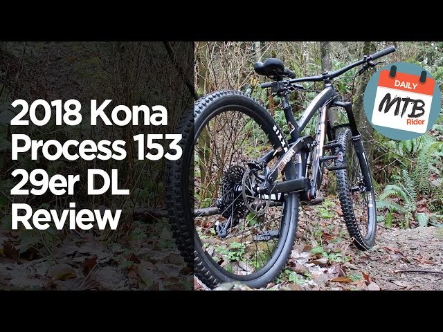 BEST DO-IT-ALL LONG TRAVEL 29ER?!?! 2018 Kona Process 153 29er DL Review