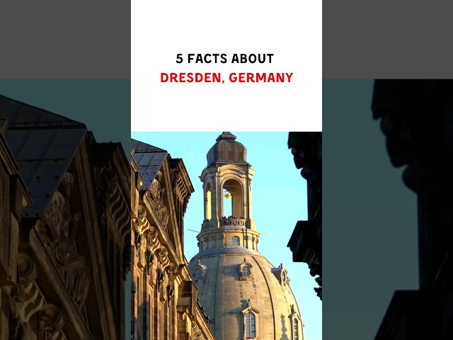 5 facts about Dresden in 43 secs. Dresden Germany