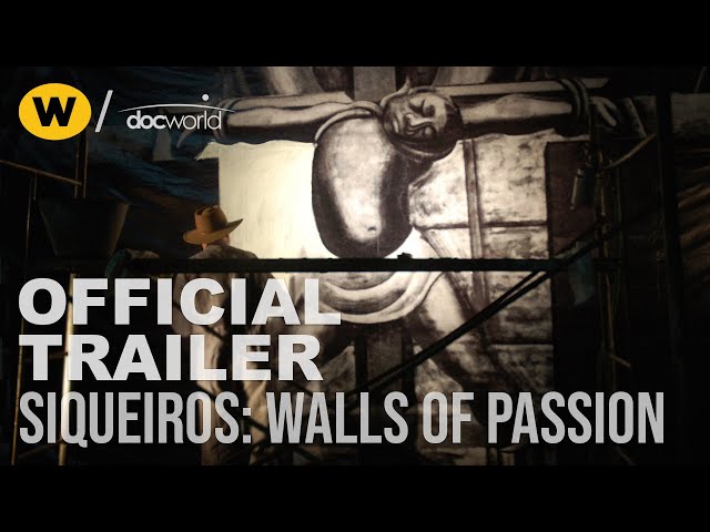 Siqueiros: Walls of Passion | Official Trailer | Doc World