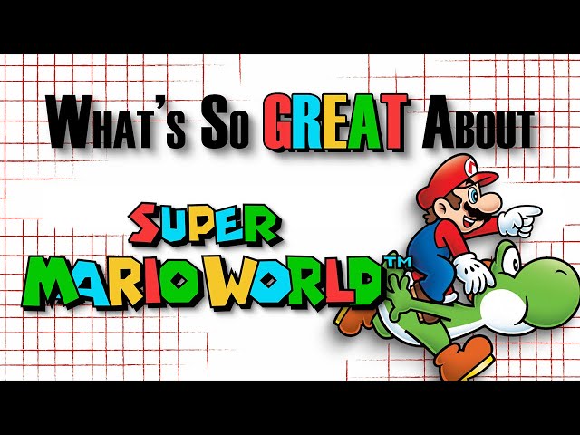 What's So Great About Super Mario World? - Spearheading the 16-Bit Era