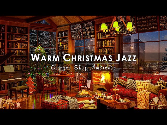 Relaxing Instrumental Christmas Jazz Music with Fireplace Sounds🔥Cozy Christmas Coffee Shop Ambience