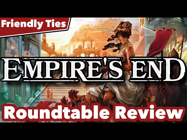 Empire's End Roundtable Review - Friendly Ties Podcast