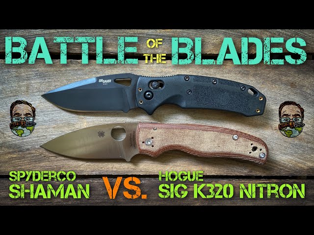 Battle of the Blades: Spyderco Shaman vs. Hogue Sig K320 Nitron!! Epic battle between to great EDCs!