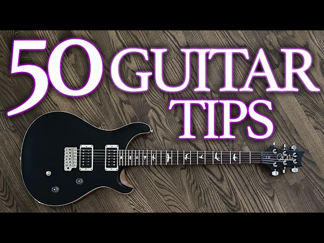 50 Tips to Get Better at Guitar