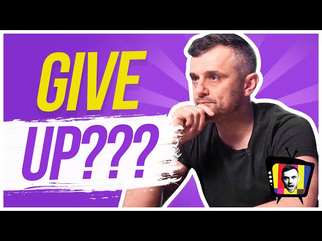 Is It Time to Give Up on Your Dream?
