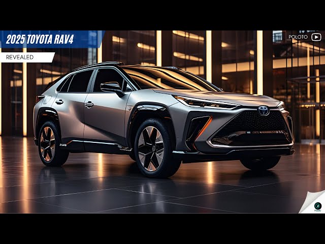 The New 2025 Toyota RAV4 Revealed - Will be more stylish, fun and functional!