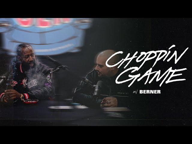 Berner Presents: Choppin Game Episode 3 { Gas House }