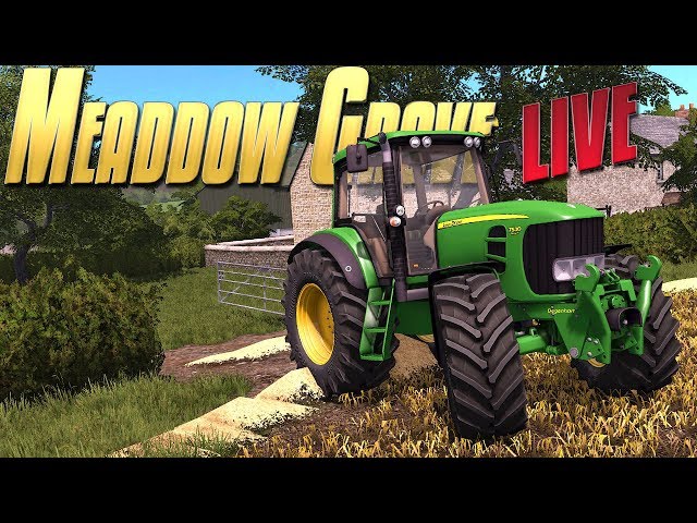Meadow Grove Farm LIVE - Farming Simulator 17 - New Software!