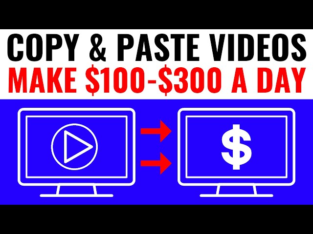 Copy & Paste Videos on YouTube and Make $100-$300 a Day (ON AUTOPILOT)