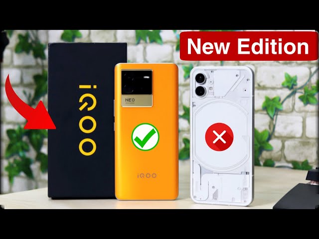New Edition iQOO Neo 6 vs Nothing Phone (1) | Who's Best For Camera, Gaming,Performance and Battery