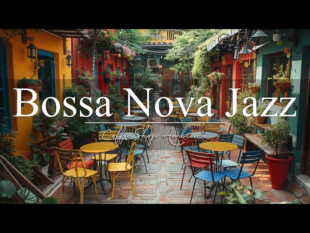 Smooth Bossa Nova Jazz Music for Study, Work, Good Mood☕Coffee Shop Ambience with Jazz Music #8