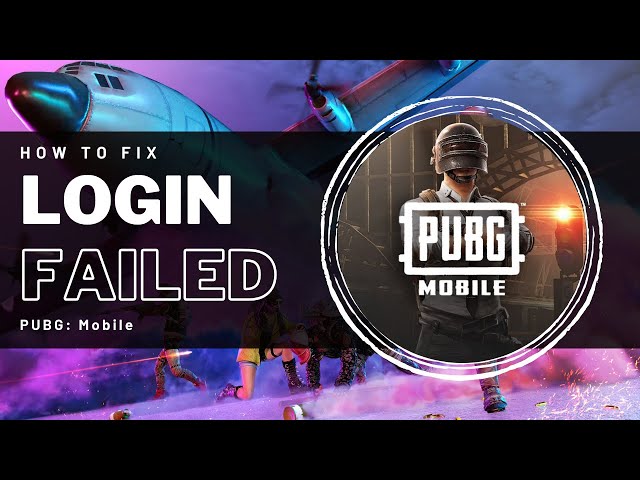 PUBG Mobile – How To Fix “Network Error, Login Failed"