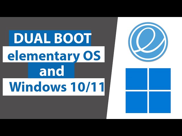 How to dual boot elementary os 7 and windows 10/11