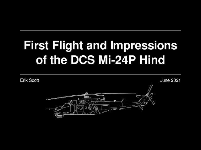 First Flight and Impressions of the DCS Mi-24P Hind