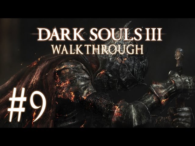 Dark Souls 3 Walkthrough Ep. 9 - Dancer of the Boreal Valley