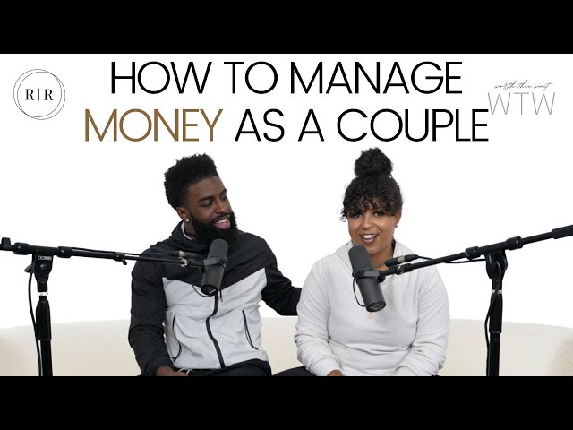 How To Manage Money As A Couple - WTW
