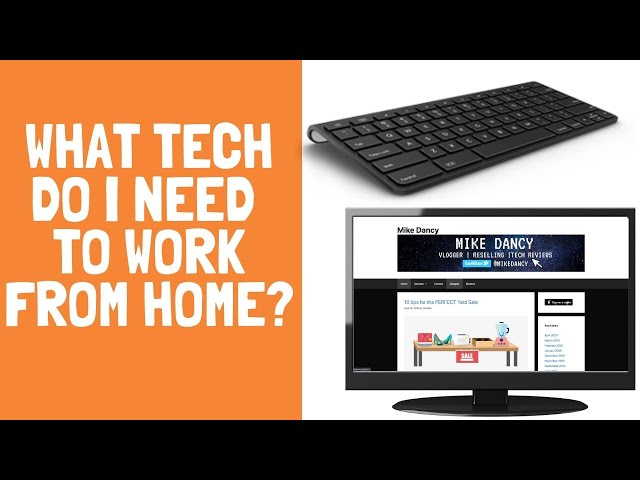 What technology do you need to work from home ?