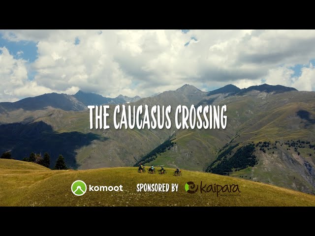 The Caucasus Crossing - 1/4: Getting to the mountains