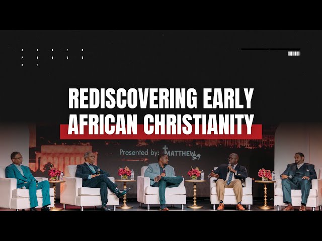 Rediscovering Early African Christianity | Courageous Conversations '21