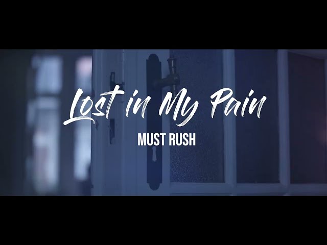 Must Rush - "Lost in My Pain" Hopeland - Official Music Video