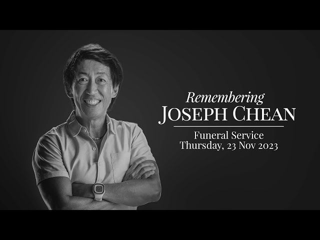 Remembering Joseph Chean | Funeral Service, Thursday 23 November 2023