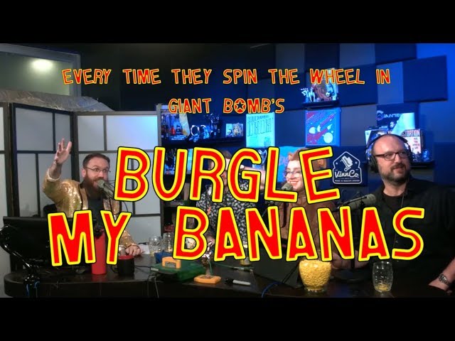 Every Time They Spin The Wheel in Giant Bomb's Burgle My Bananas