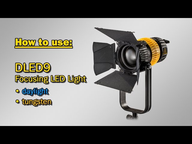How to use: DLED9-D/-T focusing LED light head